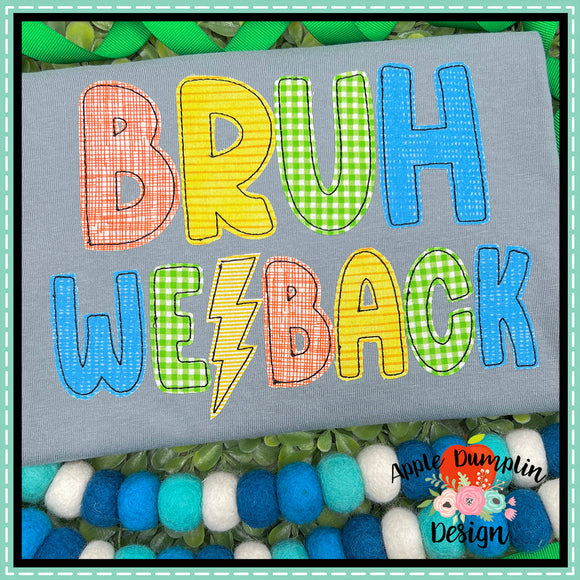 Bruh We Back Bean Stitch Applique Design