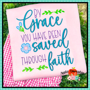 By Grace You have been Saved Embroidery Design