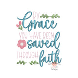 By Grace You have been Saved Embroidery Design