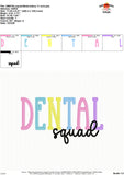 Dental Squad Embroidery Design 1764AD