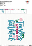 Fearless because He is Faithful Embroidery Design