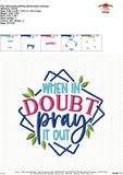 When in Doubt Pray it Out Embroidery Design