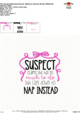 Suspect Nap Instead Embroidery Design