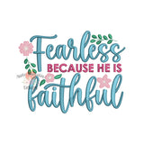 Fearless because He is Faithful Embroidery Design