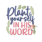 Plant Yourself in His Word Embroidery Design