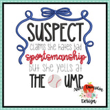 Suspect Yells at Ump Embroidery Design