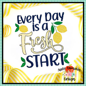 Every Day is a Fresh Start Embroidery Design