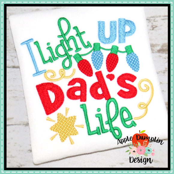 I Light Up Dads Life Embroidery Design