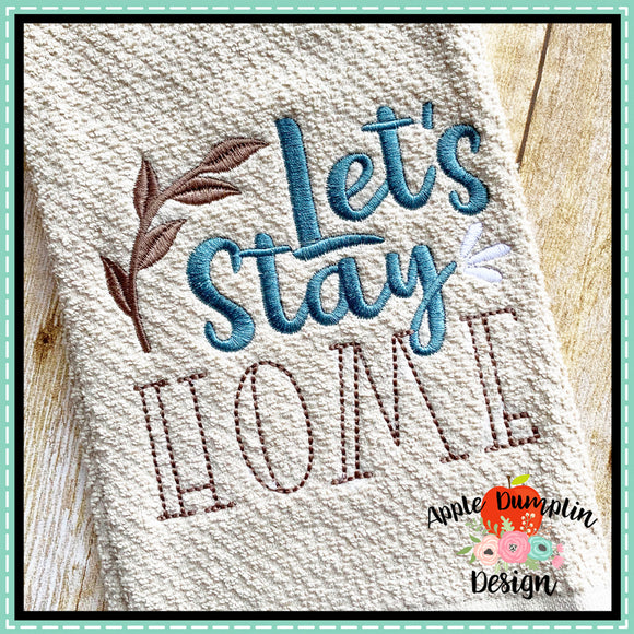 Let's Stay Home Embroidery Design