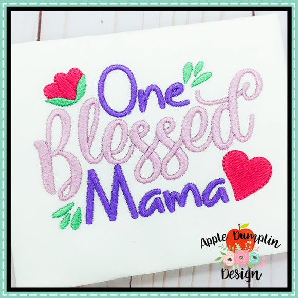 One Blessed Mama Embroidery Design