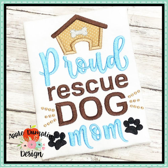 Proud Rescue Dog Mom Applique Design
