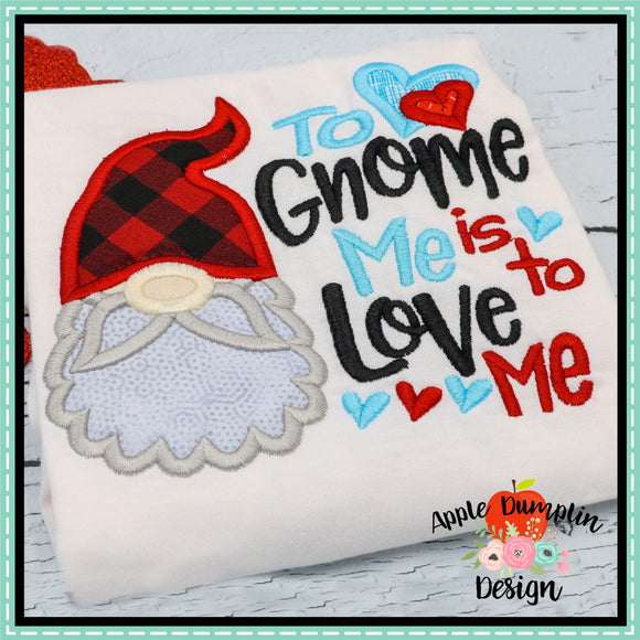 To Gnome Me is to Love Me Applique Design