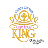 Child of the One True King Embroidery Design