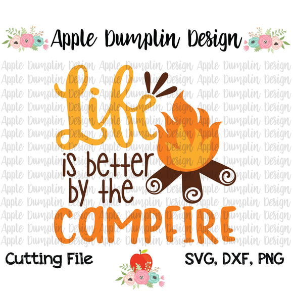 Life is Better by the Campfire SVG