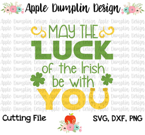 May The Luck of the Irish Be With You SVG