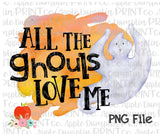 Halloween All the Ghouls Love Me Watercolor Printable Design PNG