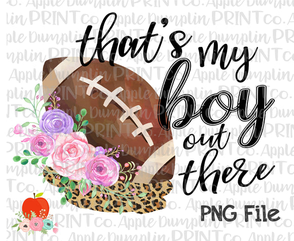 That's My Boy Out There Printable Design PNG