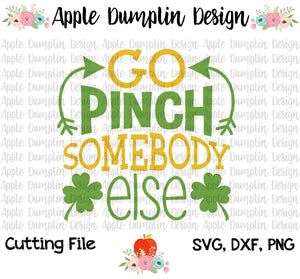 Go Pinch Somebody Else SVG